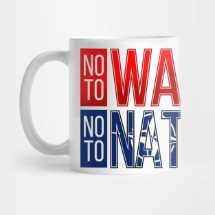 NO TO WAR NO TO NATO Mug